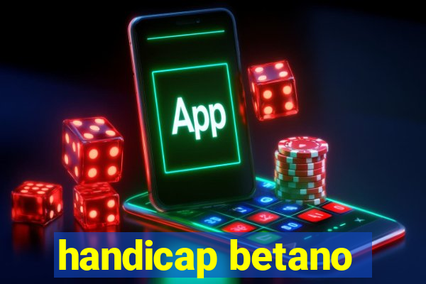 handicap betano